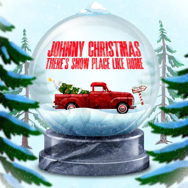 There's Snow Place Like Home by Johnny Christmas